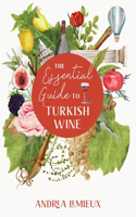 Essential Guide to Turkish Wine