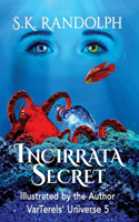 Incirrata Secret
