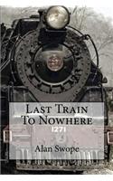 Last Train To Nowhere