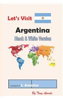 Let's Visit Argentina: Bw