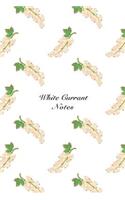 White Currant Notes