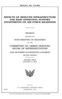 Effects of reduced infrastructure and base operating support investments on Air Force readiness