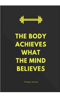 The Body Achieves What the Mind Believes