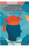 Choosing a Research Method, Scientific Inquiry