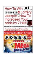 HOW TO WIN POWERBALL LOTTERY JACKPOT ..How TO Increase Your odds by 71%