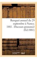 Banquet Annuel Du 29 Septembre À Nancy. 1881 . Discours Prononcé