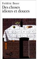 Choses Idiotes Et Douce