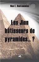 Les Jinn bâtisseurs de pyramides...?: (French)