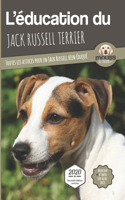 L'ÉDUCATION DU JACK RUSSELL TERRIER - Edition 2020 enrichie