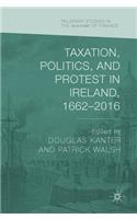Taxation, Politics, and Protest in Ireland, 1662-2016