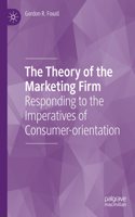 Theory of the Marketing Firm