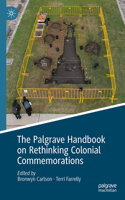 Palgrave Handbook on Rethinking Colonial Commemorations