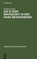 ältere Bronzezeit in der Mark Brandenburg