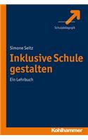 Inklusive Schule Gestalten