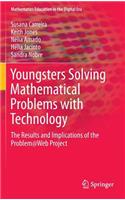 Youngsters Solving Mathematical Problems with Technology: The Results and Implications of the Problem@web Project