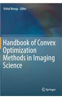 Handbook of Convex Optimization Methods in Imaging Science