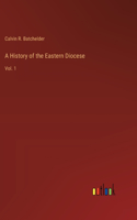 History of the Eastern Diocese