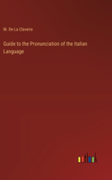 Guide to the Pronunciation of the Italian Language