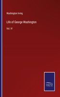 Life of George Washington: Vol. IV