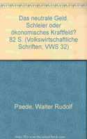 Das Neutrale Geld: Schleier Oder 'Okonomisches Kraftfeld'?