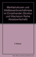 Marktstrukturen Und Wettbewerbsverhaltnisse Im Einzelhandel