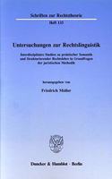 Untersuchungen Zur Rechtslinguistik: Interdisziplinare Studien Zu Praktischer Semantik Und Strukturierender Rechtslehre in Grundfragen Der Juristischen Methodik