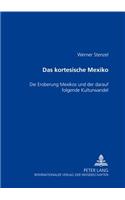 Das Kortesische Mexiko