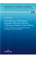 From Bilingual to Biliterate: Secondary Discourse Abilities in Bilingual Children’s Story Telling