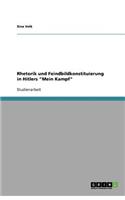 Rhetorik und Feindbildkonstituierung in Hitlers 