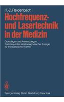 Hochfrequenz- und Lasertechnik in der Medizin: Grundlagen und Anwendungen hochfrequenter elektromagnetischer Energie für therapeutische Wärme(German)