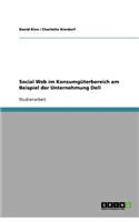 Social Web im Konsumgüterbereich am Beispiel der Unternehmung Dell