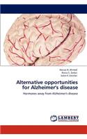 Alternative opportunities for Alzheimer's disease
