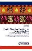Family Planning Practices in two semi urban communities of Pune