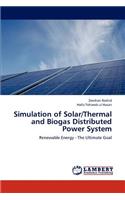 Simulation of Solar/Thermal and Biogas Distributed Power System