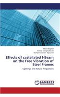 Effects of castellated I-Beam on the Free Vibration of Steel Frames