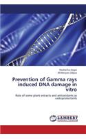 Prevention of Gamma Rays Induced DNA Damage in Vitro