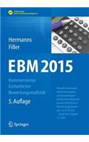 Ebm 2015 - Kommentierter Einheitlicher Bewertungsmastab: Aktuelle Leistungen Mit Punktangaben Und Eurobetragen Auf Der Grundlage Des Bundeseinheitlichen Orientierungswertes Von 10,2718 Cent - Stand Der Ausgabe 01.04.2015