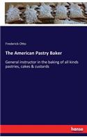 American Pastry Baker: General instructor in the baking of all kinds pastries, cakes & custards