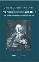 Der redliche Mann am Hofe: Die Begebenheiten des Grafens von Rivera