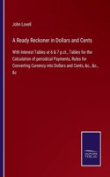 Ready Reckoner in Dollars and Cents