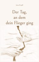 Tag, an dem dein Flieger ging