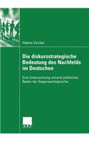 Die Diskursstrategische Bedeutung Des Nachfelds Im Deutschen