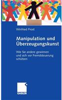 Manipulation und Überzeugungskunst