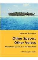 Other Spaces, Other Voices - Heterotopic Spaces in Island Narratives