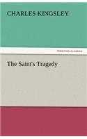 The Saint's Tragedy