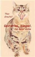 Gestatten, K Mmel. Von Beruf Katze