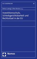 Investitionsschutz, Schiedsgerichtsbarkeit Und Rechtsstaat in Der Eu