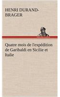 Quatre mois de l'expédition de Garibaldi en Sicilie et Italie