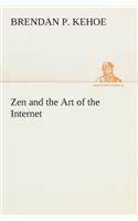 Zen and the Art of the Internet