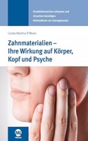 Zahnmaterialien - Ihre Wirkung auf Korper, Kopf und Psyche